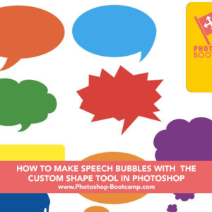 How To Make Speech Bubbles Using The Custom Shape Tools In Photoshop